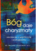 Bóg daje charyzmaty