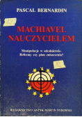 Unia Europejska rewolucja w edukacji powszechnej czyli Machiavel Nauczycielem