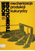 Mechanizacja produkcji kukurydzy