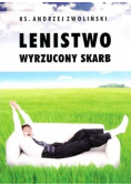 Lenistwo. Wyrzucony skarb