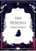 Adaś Mickiewicz Łobuz i mistrz