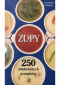 Zupy  250 znakomitych przepisów