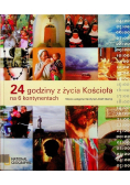 24 godziny z życia Kościoła na 6 kontynentach