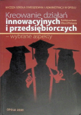 Kreowanie działań innowacyjnych i przedsiębiorczyc