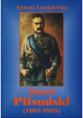 Józef Piłsudski (1867 - 1935)