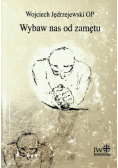 Wybaw nas od zamętu