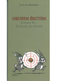 Grubym śrutem