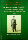 Naczelnicy organów rosyjskiej administracji specjalnej w Królestwie Polskim w latach 1839 - 1918 Tom 2