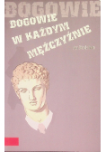 Bogowie w każdym mężczyźnie