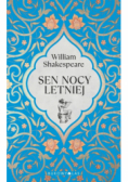 William Shakespeare. Minikolekcja. Sen nocy letniej