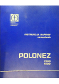 Polonez 1300 1500 Instrukcja Napraw samochodu
