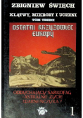 Klątwy mikroby i uczeni Tom 3 Część 1 ostatni krzyżowiec europy
