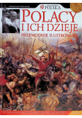 Polacy i ich dzieje. Przewodnik ilustrowany