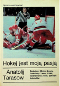 Hokej jest moją pasją