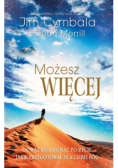 Możesz więcej