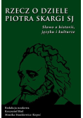 Rzecz o dziele Piotra Skargi