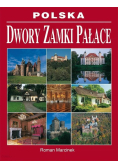 Polska Dwory zamki pałace