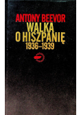 Walka o Hiszpanię 1936 - 1939 Pierwsze starcie totalitaryzmów