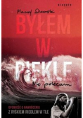 Byłem w piekle