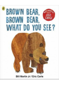 Brown Bear Brown Bear What Do You See?