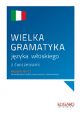 Wielka gramatyka języka włoskiego z ćwiczeniami Poziom A1-C1