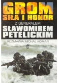 Grom Siła i honor z generałem Sławomirem Petelickim