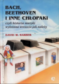 Bach Beethoven i inne chłopaki