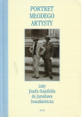Portret młodego artysty Listy Józefa Rajnfelda do Jarosława Iwaszkiewicza
