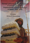Operacje pokojowe i antyterrorystyczne w procesie utrzymania bezpieczeństwa międzynarodowego w latach 1948-2004