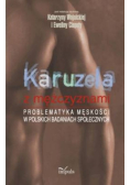 Karuzela z mężczyznami problematyka męskości w polskich badaniach społecznych