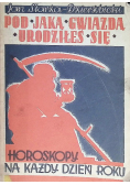 Pod jaką gwiazdą urodziłeś się. Horoskopy na każdy dzień roku