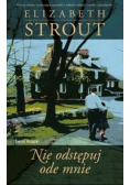 Nie odstępuj ode mnie