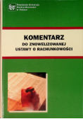 Komentarz do znowelizowanej ustawy o rachunkowości