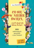 Co się w niebie święci czyli skąd się biorą Święci