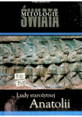 Mitologie Świata Tom 22 Ludy starożytnej Anatolii