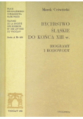 Rycerstwo Śląskie do końca XIII w Biogramy i rodowody
