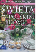 Święta w polskim domu Praktyczny poradnik