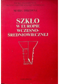 Szkło w Europie wczesno - średniowiecznej
