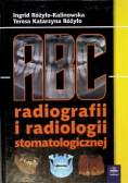 ABC radiografii i radiologii stomatologicznej