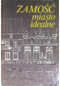 Zamość miasto idealne