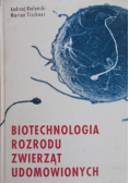 Bielański Andrzej - Biotechnologia rozrodu zwierząt udomowionych