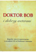 Doktor Bob i dobrzy weterani