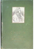 Chopin życie i twórczość Część I 1904 r.