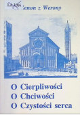 O cierpliwości o chciwości o czystości serca