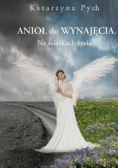 Anioł do wynajęcia  Na ścieżkach życia