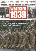 Wielki leksykon uzbrojenia wrzesień 1939 Tom 232 Liga obrony powietrznej i przeciwgazowej