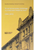 70 lat Uniwersytetu Łódzkiego w przestrzeni miejskiej Łodzi