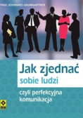 Jak zjednać sobie ludzi