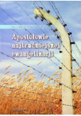 Apostołowie najtrudniejszej ewangelizacji