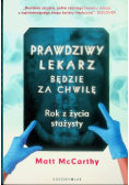 Prawdziwy lekarz będzie za chwilę